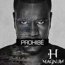 H Magnum - Prohibé