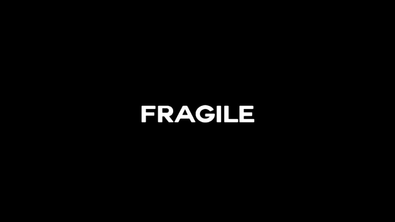 Fragile