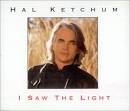 Hal Ketchum - I Saw the Light