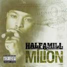 Half-A-Mill - Million