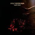 Half Moon Run - Dark Eyes [Bonus Track]