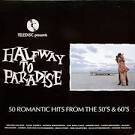 Frankie Lymon - Halfway to Paradise: 50 Romantic Hits from the 50's & 60's