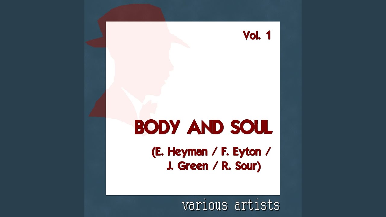 Body and Soul - Body and Soul