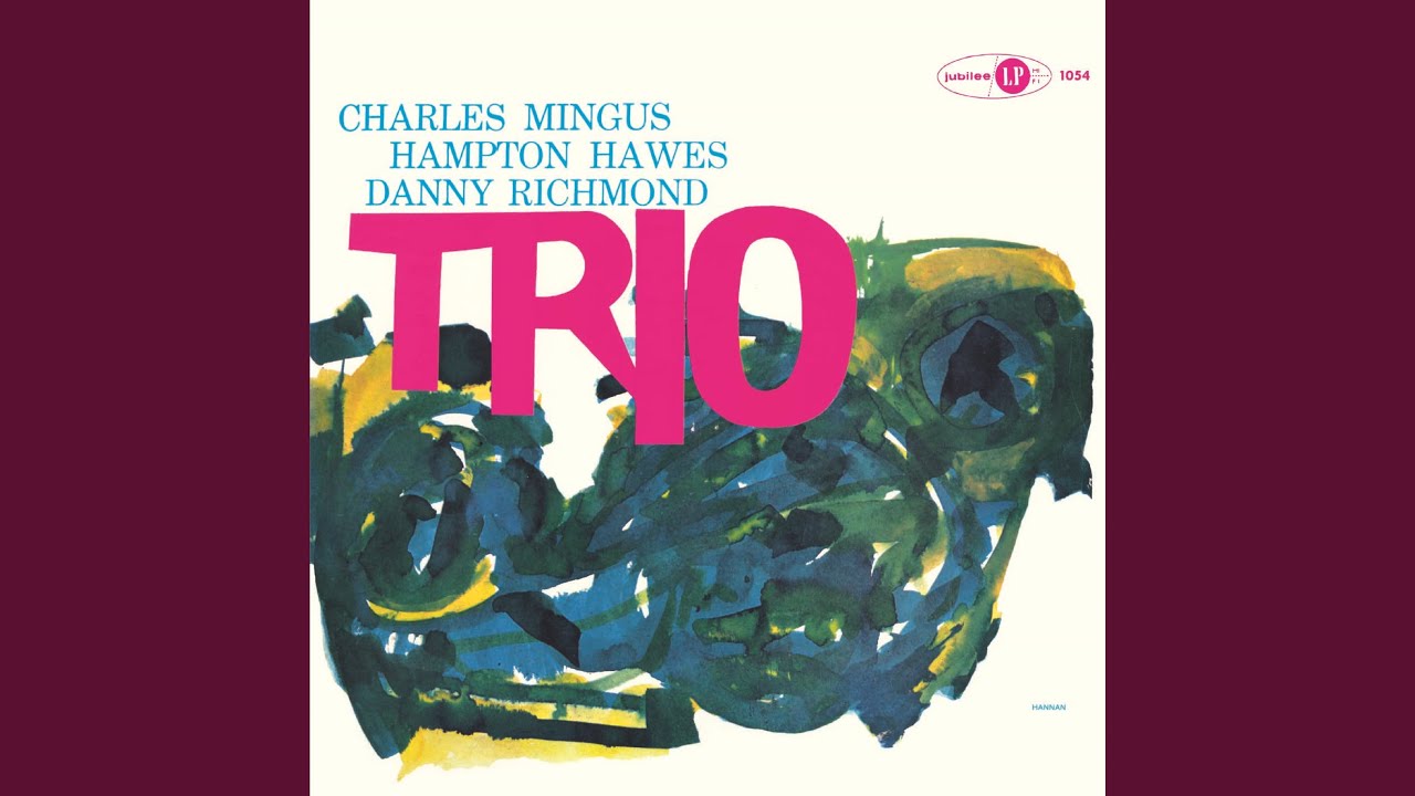 Hampton Hawes, Dannie Richmond and Charles Mingus - I Can't Get Started