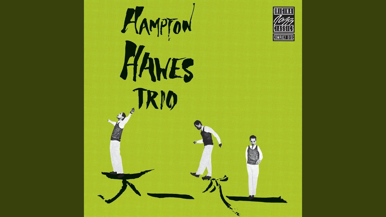 Hampton Hawes Trio - These Foolish Things (Remind Me of You)