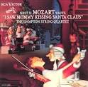 Hampton String Quartet - What If Mozart Wrote "I Saw Mommy Kissing Santa Claus"