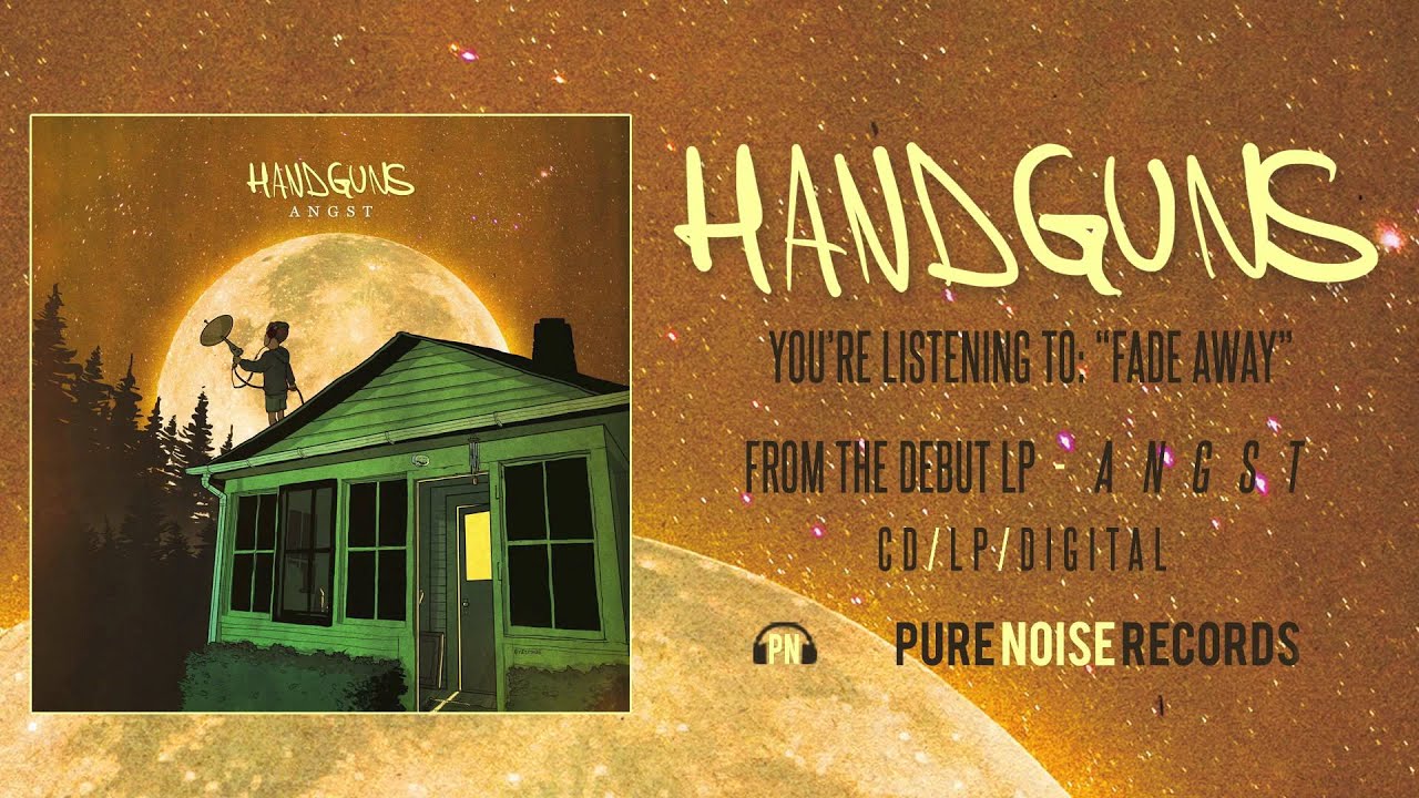 Handguns - Fade Away