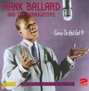 Hank Ballard & the Midnighters - Come On And Get It (The Singles Collection 1954-1959)