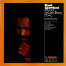 Hank Crawford - We Got a Good Thing Going