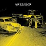 Hanni El Khatib - Will the Guns Come Out