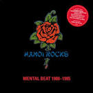 Hanoi Rocks - Mental Beat 1980–1985