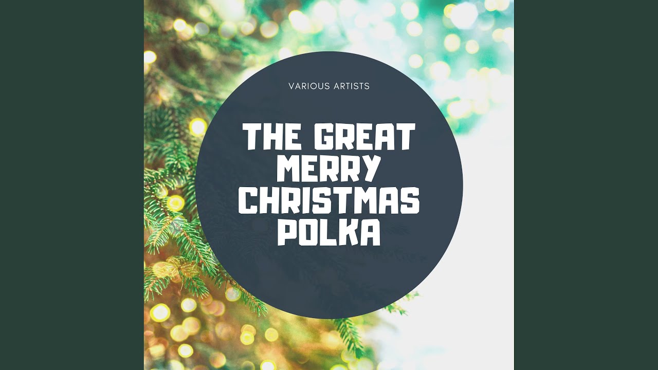 The Merry Christmas Polka - The Merry Christmas Polka