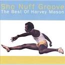Harvey Mason, Sr. - Sho Nuff Groove: The Best of Harvey Mason