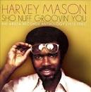 Harvey Mason, Sr. - Sho Nuff Groovin' You: The Arista Records Anthology 1975-1981