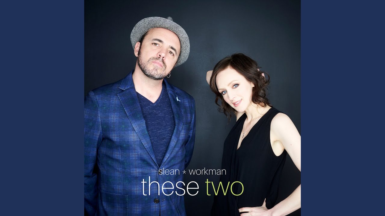 Hawksley Workman and Sarah Slean - Lost Together