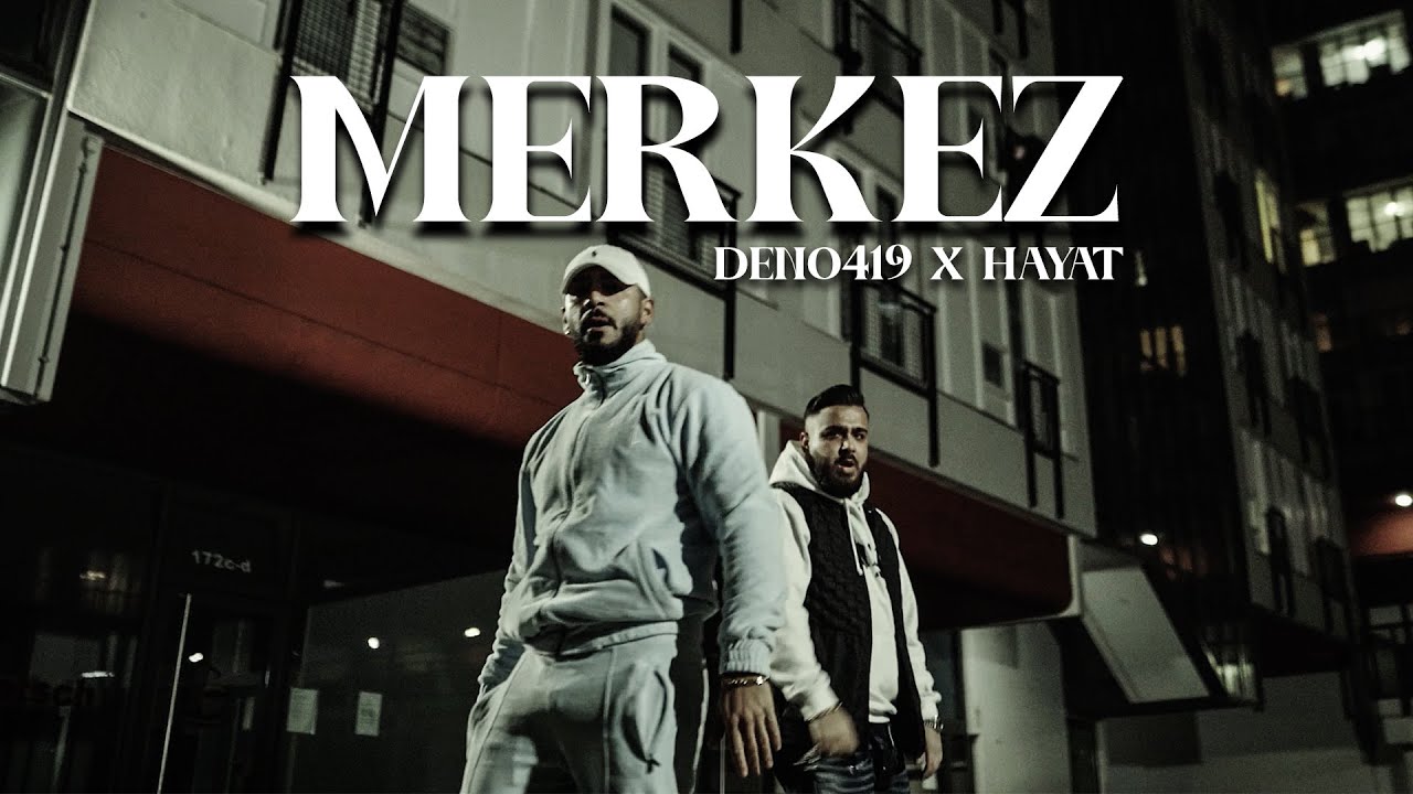 Hayat and Deno419 - MERKEZ