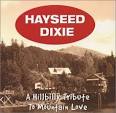 Hayseed Dixie - A Hillbilly Tribute to Mountain Love
