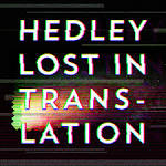 Hedley - Lost in Translation