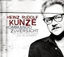 Heinz Rudolf Kunze - Kommando Zuversicht: Das Musikalische Hörbuch