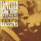 Hampton/Salvador/Terry/Moustache Et Leurs Amis Jouent Brassens