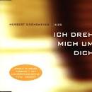 Herbert Grönemeyer - Ich Dreh Mich Um Dich