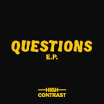 High Contrast - Questions EP