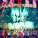 Hillsong - Tell the World