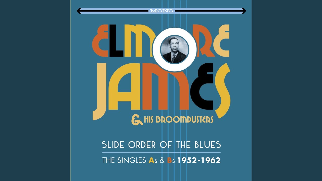 His Broom Dusters, Elmore James and Elmore James & His Broomdusters - Sho' Nuff I Do