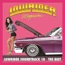 Lowrider Soundtrack, Vol. 10: The Best