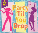 Party Til You Drop