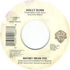 Holly Dunn - Maybe I Mean Yes