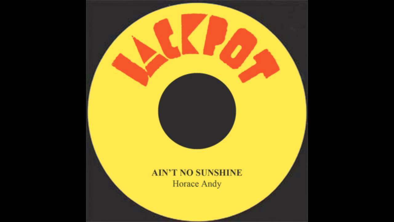 Ain't No Sunshine - Ain't No Sunshine