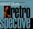 Horace Silver - Retrospective