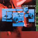 Hot Rod Circuit - If I Knew Now What I Knew Then