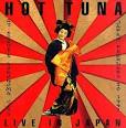 Hot Tuna - Live in Japan: At Stove's Yokohoma City 02/20/97