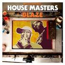 Blaze & Uda - House Masters: Blaze