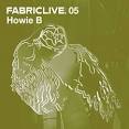 Howie B - Fabriclive.05