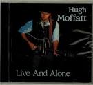 Hugh Moffatt - Live and Alone