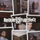 Reggie and the Full Effect - Greatest Hits '84-'87