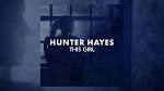 Hunter Hayes - This Girl