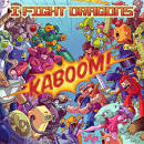 I Fight Dragons - Kaboom!