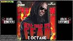 I-Octane - Neva Born Wid Fear