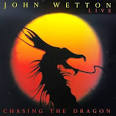 John Wetton - Live: Chasing the Dragon