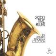 Booker Ervin - Good Time Blues: The Ultimate Tenor Sax Collection
