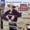Bob Crosby Orchestra - I'm an Old Cowhand