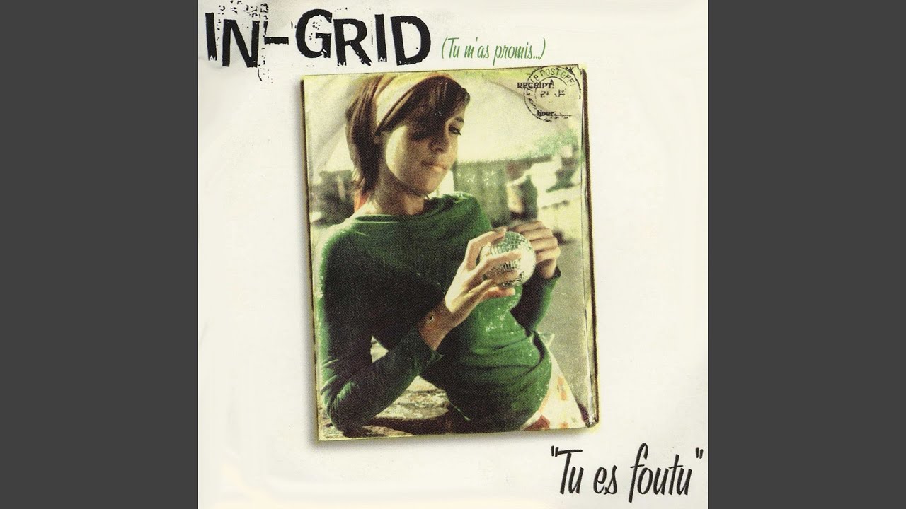 In-Grid - Tu Es Foutu [Original Extended]