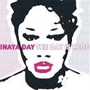 Inaya Day - The Day Is Here