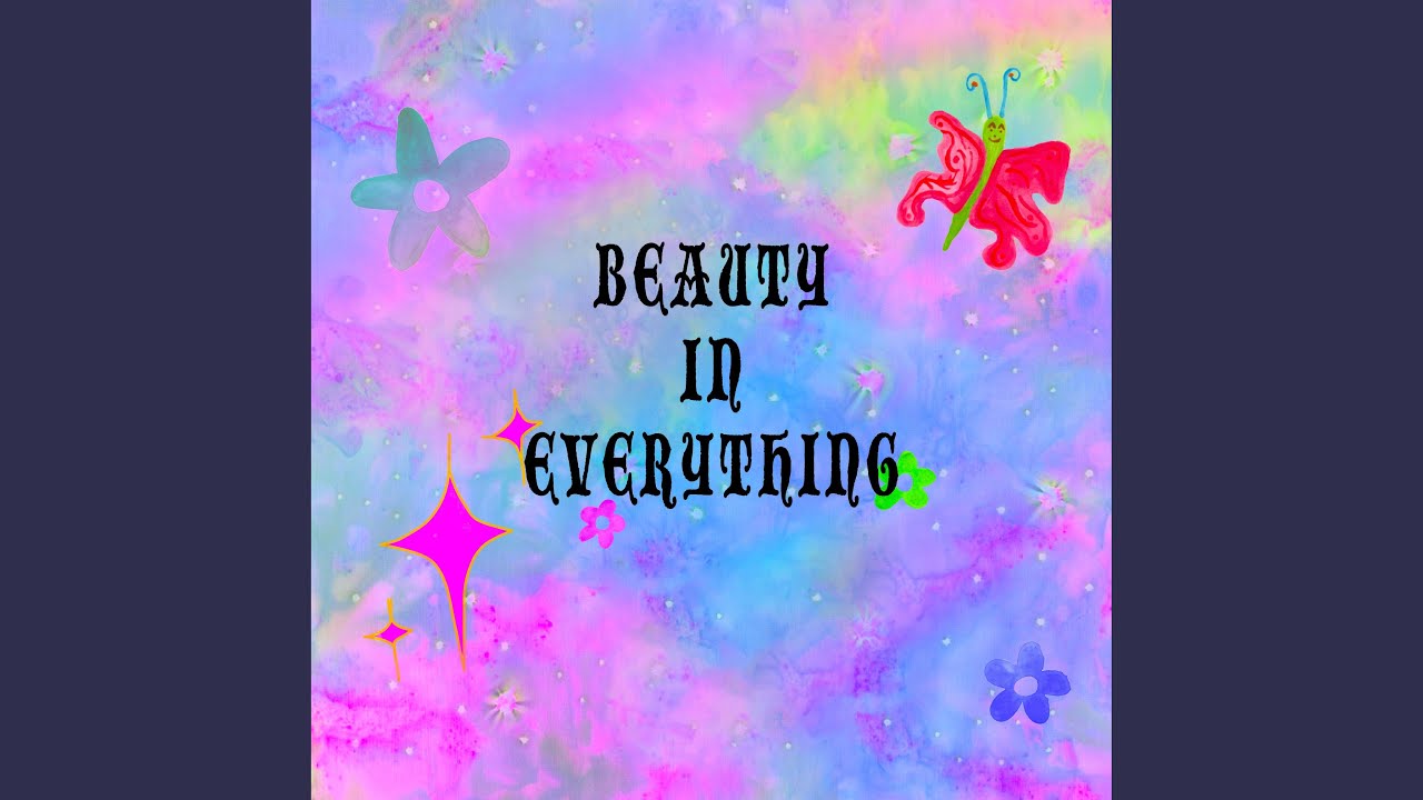 Beauty in Everything