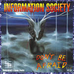 Information Society - Don't Be Afraid [Remastered] [Bonus Tracks]