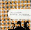 Information Society - What's on Your Mind (Pure Energy) [Tommy Boy CD5/12")